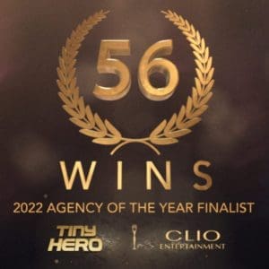 TINY HERO COLLECTS 56 WINS AT THE 2022 CLIO ENTERTAINMENT AWARDS!