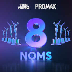 Tiny scores 8 nominations at the 2023 North America Promax Awards!
