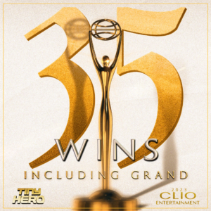 TINY HERO EARNS 35 WINS INCLUDING A GRAND AT THE 2023 CLIO ENTERTAINMENT AWARDS!
